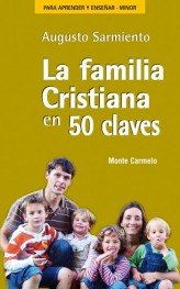 La familia cristiana en 50 claves, de Sarmiento, Augusto | portada del libro