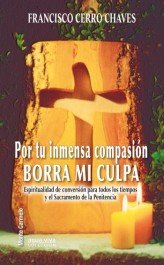 Por tu inmensa compasión borra mi culpa, de Cerro Chaves, Francisco | portada del libro