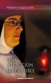 Una atracción Irresistible, de Silva, Hna. Raquel | portada del libro