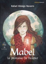 Mabel la princesa de Íncaput, de Hidalgo, Rafael | portada del libro