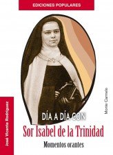 Día a día con Sor Isabel de la Trinidad., de Vicente Rodríguez, José | portada del libro
