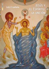 Jesús y el Espíritu: la unción, de Ladaria Ferrer | portada del libro