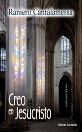 Creo en Jesucristo, de Cantalamesa | portada del libro