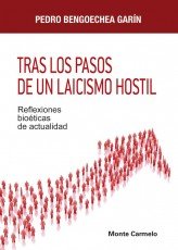 Tras los pasos de un laicismo hostil., de Bengoechea Garín, Pedro | portada del libro