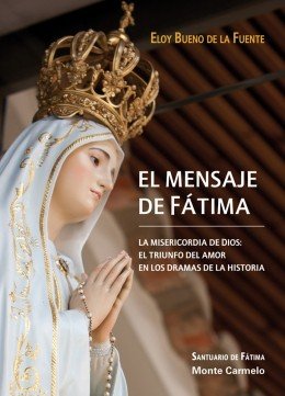 El mensaje de Fátima, de Bueno de la Fuente, Eloy | portada del libro