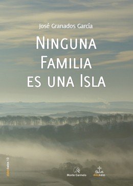 Ninguna familia es una isla, de Granados García, José | portada del libro