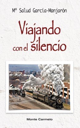 Viajando en el silencio, de García Manjarón, María Salud | portada del libro