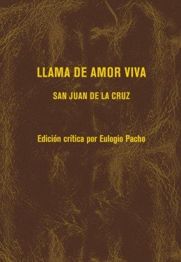 Llama de Amor Viva San Juan de la Cruz, de Eulogio Pacho Polvorinos | portada del libro