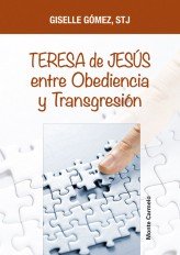 Teresa de Jesús entre Obediencia y Transgresión, de Gómez Guillén, Giselle | portada del libro