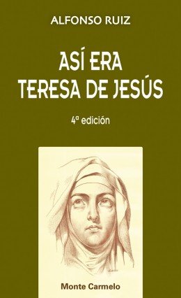 Así era Teresa de Jesús, de Ruiz Calavia, Alfonso | portada del libro