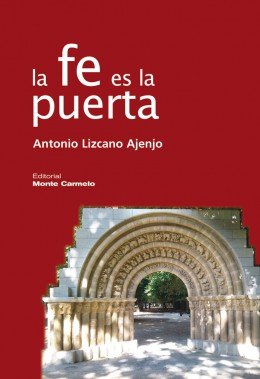 La fe es la puerta, de Lizcano Ajenjo, Antonio | portada del libro