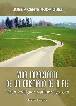 Vida impactante de un cristiano de a pie, de Rodríguez Rodríguez, José Vicente | portada del libro