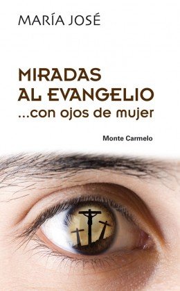 Miradas al Evangelio ... con ojos de mujer, de Molina Mestre, Mª José | portada del libro