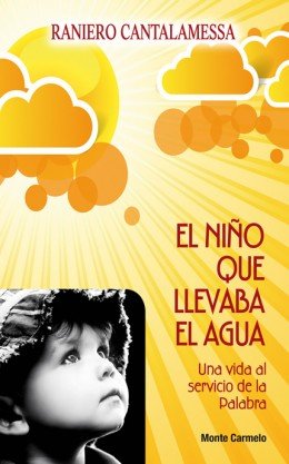 el niño que llevaba el agua, de Cantalamessa, Raniero | portada del libro