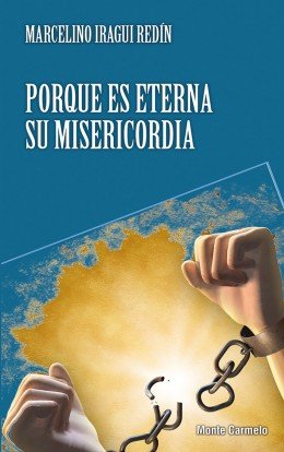 Porque es eterna su misericordia, de Iragui Redin, Marcelino | portada del libro