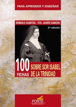 100 Fichas sobre Sor Isabel de la Trinidad, de Cuartas Londoño, Rómulo | portada del libro