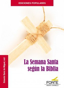 La Semana Santa según la Bíblia, de Sanz de Miguel, Eduardo | portada del libro