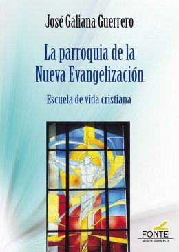 La parroquia de la Nueva Evangelización, de Galiana Guerrero, José | portada del libro