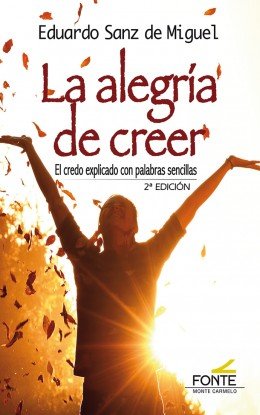 La alegría de creer, de Sanz de Miguel, Eduardo | portada del libro