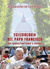 Eclesiología del Papa Francisco, de Bueno de la Fuente, Eloy | portada del libro