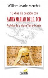 15 días de oración con santa Mariam de JC., OCD, de Merchat, Willian Marie | portada del libro