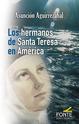 Los hermanos de Santa Teresa en América, de Aguirrezábal Gavicaechevarria, Asunción | portada del libro