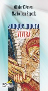 aunque muera vivirá, de Clement, Oliver | portada del libro
