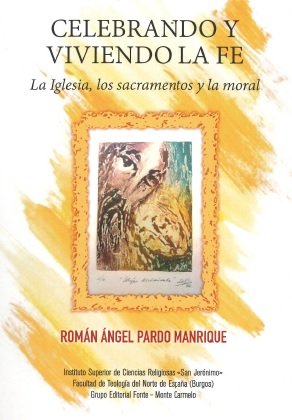 Celebrando y viviendo la fe, de Pardo Manrique, Román Ángel | portada del libro