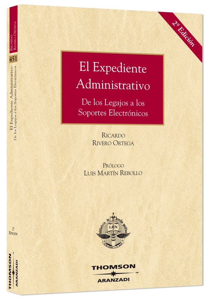 El expediente administrativo - De los legajos a los soportes electrónicos, de RIVERO ORTEGA, RICARDO | portada del libro