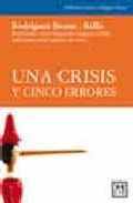 Una crisis y cinco errores, de Rodríguez Braun, Carlos | portada del libro