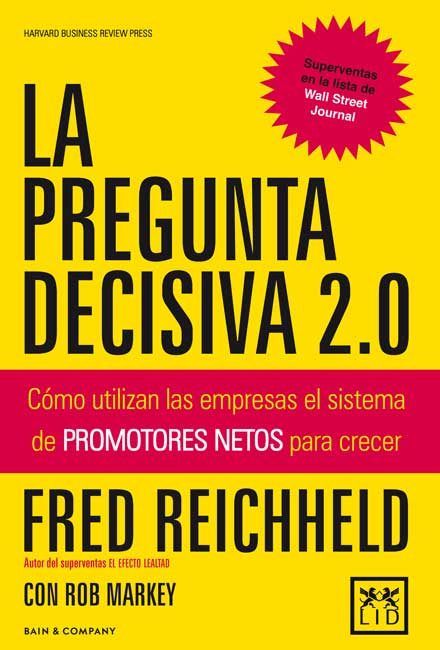 La pregunta decisiva 2.0, de Reichheld, Fred | portada del libro