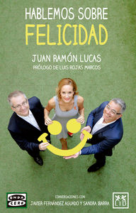 Hablemos sobre felicidad, de Lucas Fernández, Juan Ramón | portada del libro
