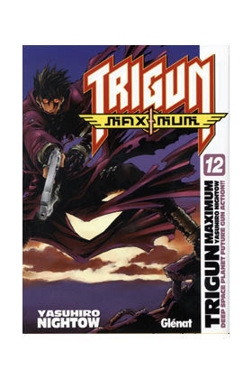 Trigun maximum 12, de Nightow, Yasuhiro | portada del libro