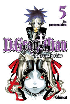 D.GRAY-MAN 5 LA PREMONICION, de HOSHINO,KATSURA | portada del libro