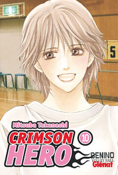 Crimson hero 10, de TAKANASHI, MITSUBA | portada del libro