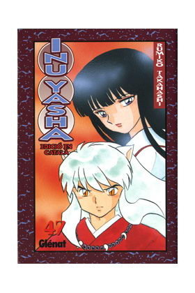 Inu-yasha 47, de Takahashi, Rumiko | portada del libro