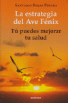ESTRATEGIA DEL AVE FENIX,LA, de ROJAS POSADA | portada del libro