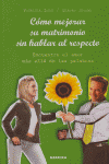 COMO MEJORAR SU MATRIMONIO SIN HABLAR AL RESPECTO, de LOVE | portada del libro