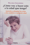 COMO VOY A HACER ESTO A LA EDAD QUE TENGO, de GOLDBERG | portada del libro