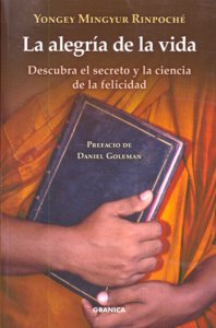 ALEGRIA DE LA VIDA,LA, de MINGYUR RINPOCHE | portada del libro