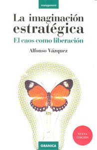 IMAGINACION ESTRATEGICA CAOS COMO LIBERACION, de VAZQUEZ | portada del libro