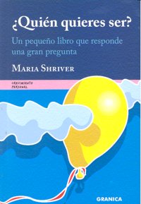 QUIEN QUIERES SER, de SHRIVER | portada del libro