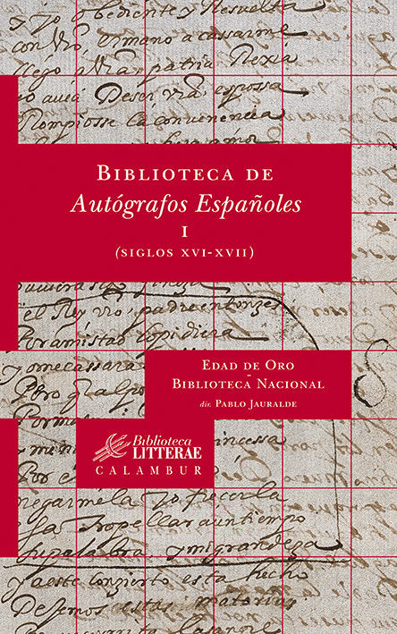 Biblioteca de Autógrafos Españoles, I. (Siglos XVI-XVII), de Edad de Oro-Biblioteca Nacional | portada del libro