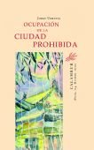 Ocupación de la ciudad prohibida, de Urrutia | portada del libro