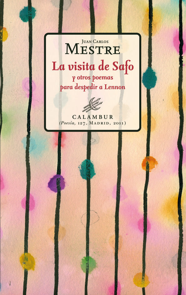 La visita de Safo y otros poemas para despedir a Lennon, de Pérez Mestre, Juan Carlos | portada del libro