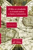 El libro en circulación en el mundo moderno en España y Latinoamérica, de Pedro Rueda Ramírez, Natalia Maillard, Kenneth C. W