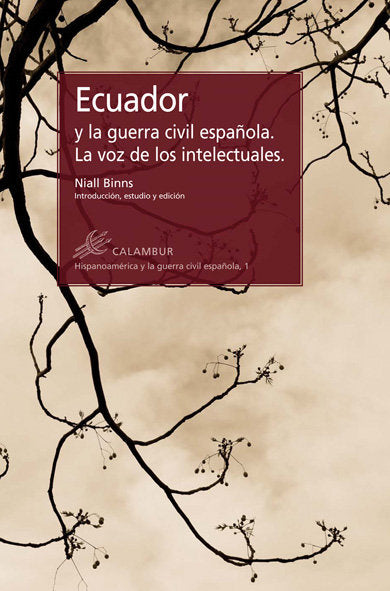 Ecuador y la guerra civil española. La voz de los intelectuales, de Binns, Niall | portada del libro