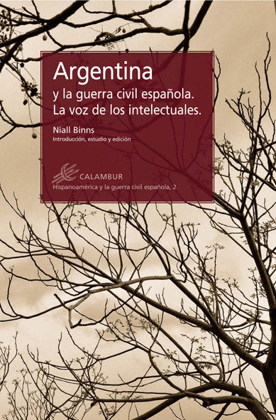 Argentina y la guerra civil española. La voz de los intelectuales, de Binns, Niall | portada del libro