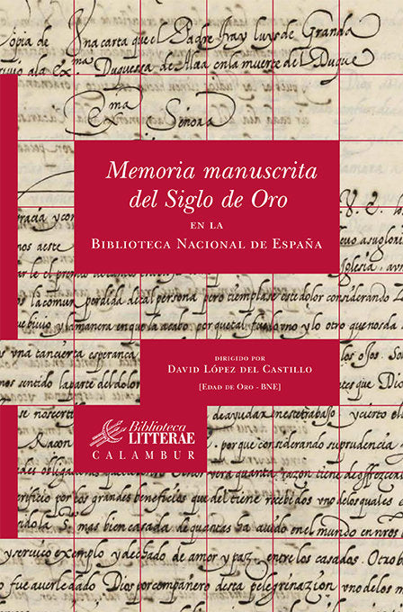 Memoria manuscrita del Siglo de Oro en la Biblioteca Nacional de España, de López del Castillo, David | portada del libro