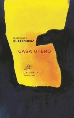 CASA UTERO, de BUTRAGUEÃ‘O, BÃRBARA | portada del libro